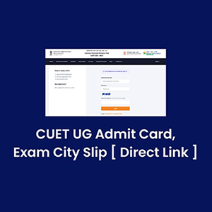 CUET UG exam city slips are out